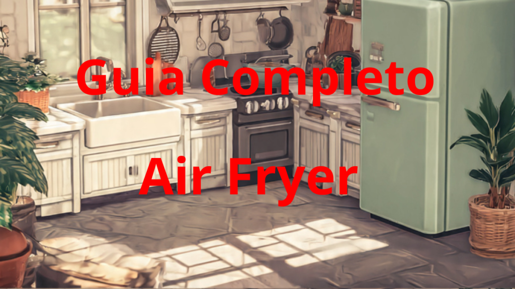 Como Escolher uma Air Fryer