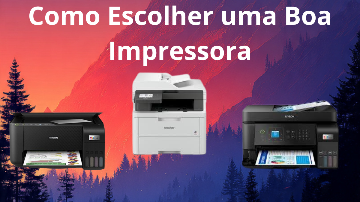 como escolher uma boa impressora