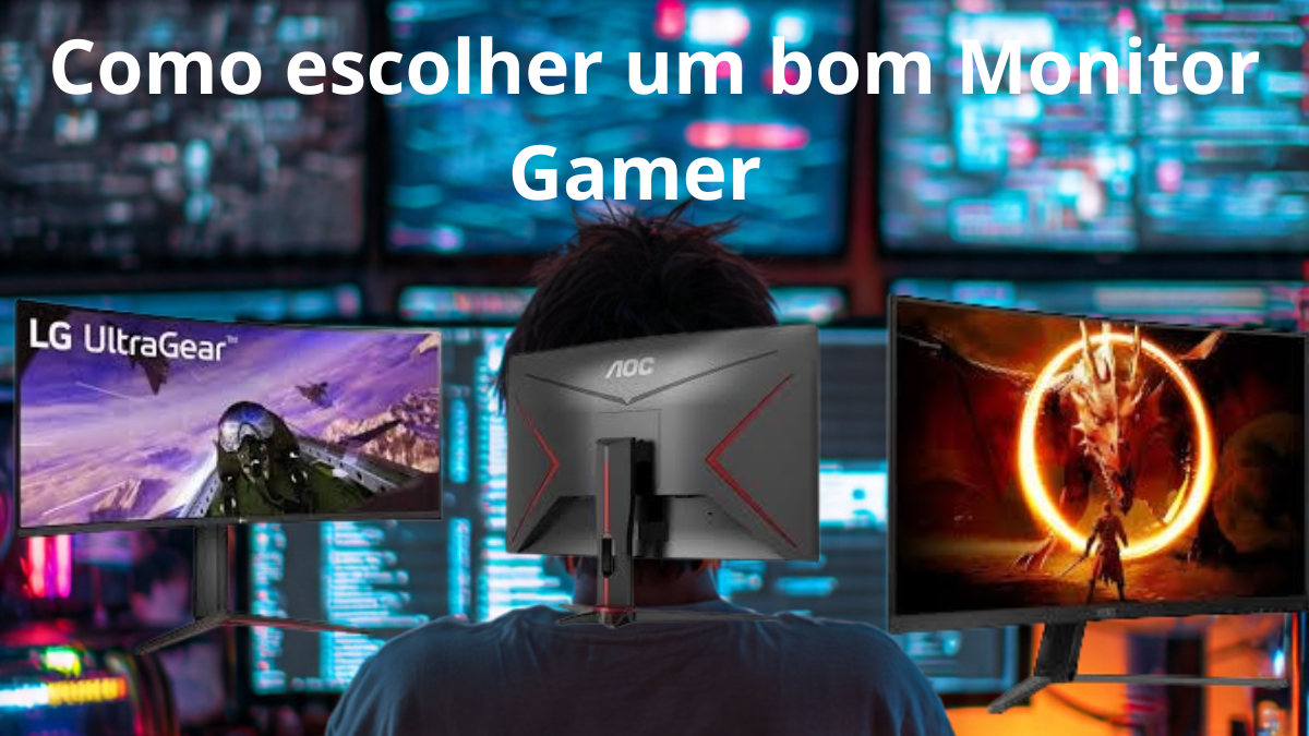Como Escolher um Bom Monitor Gamer: Guia Completo para Comprar em 2025/2026